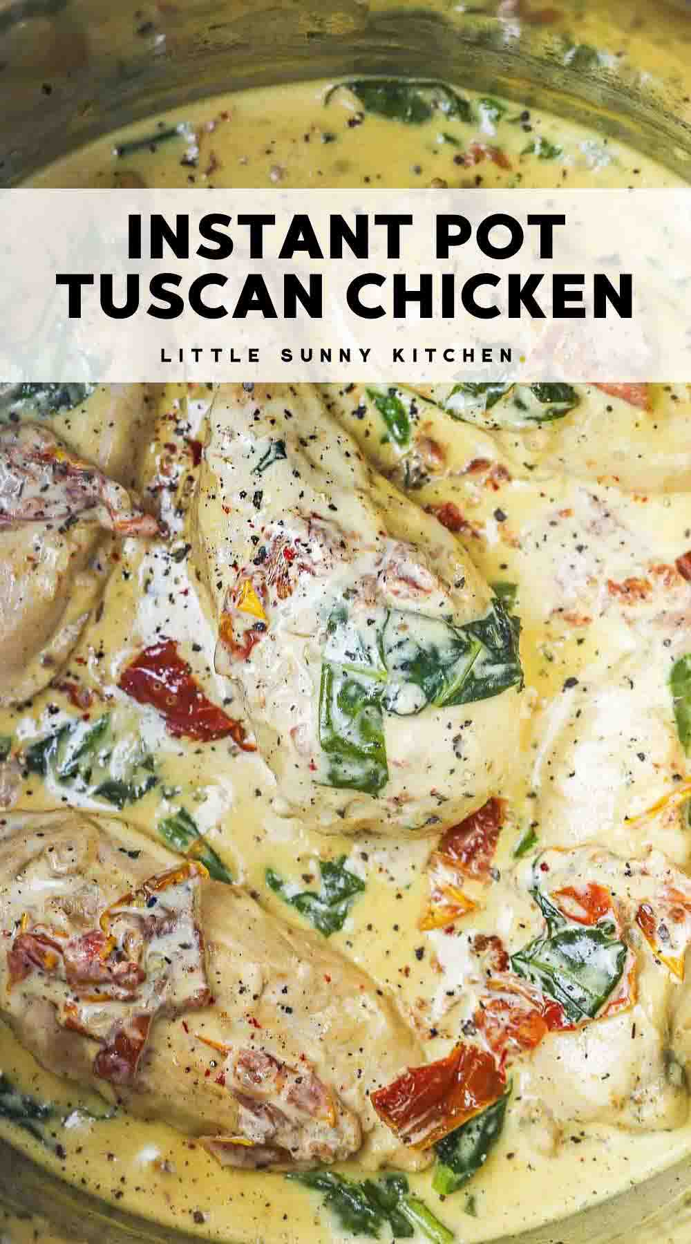 Instant Pot Tuscan Chicken Little Sunny Kitchen