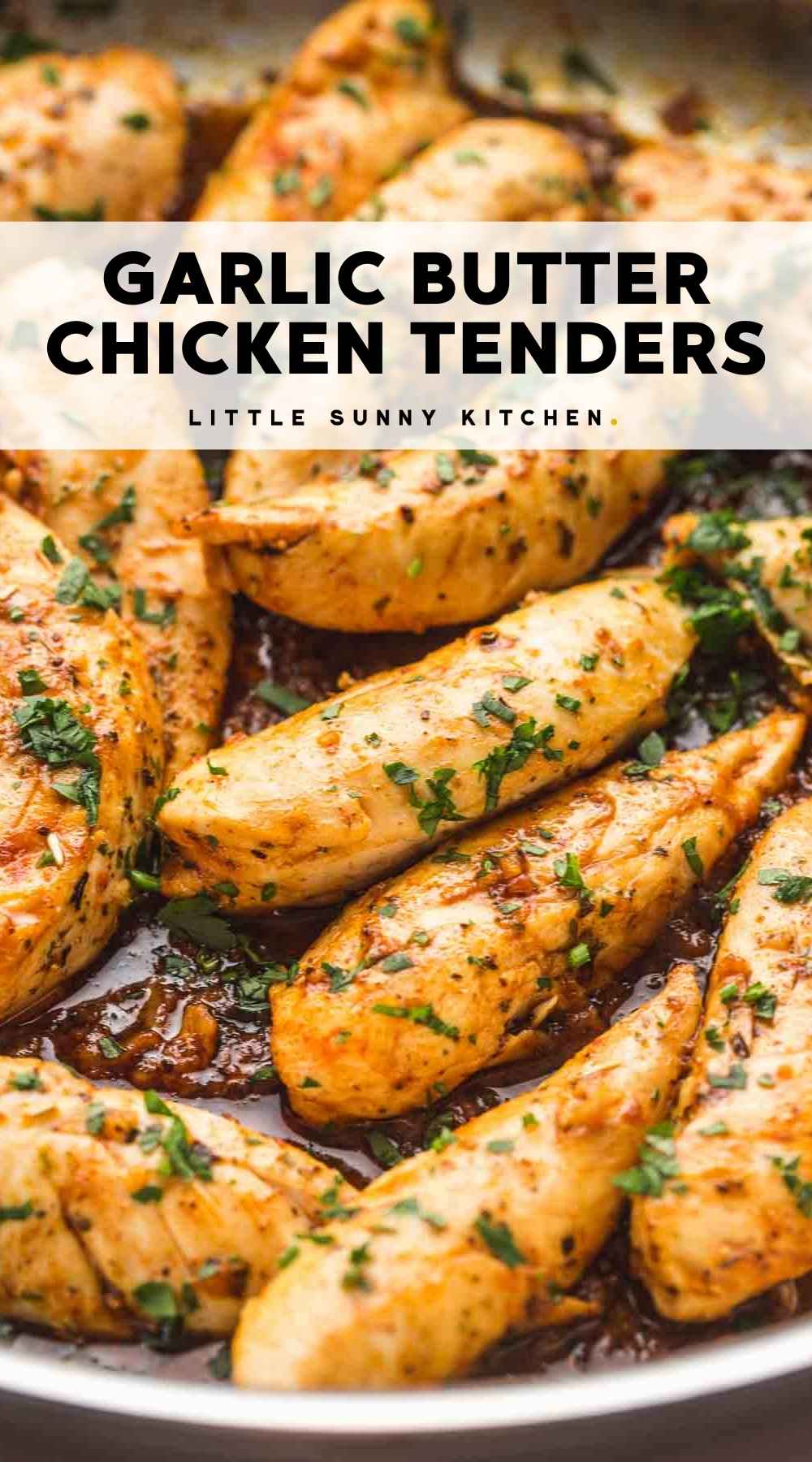 Garlic Butter Chicken Tenders - Little Sunny Kitchen