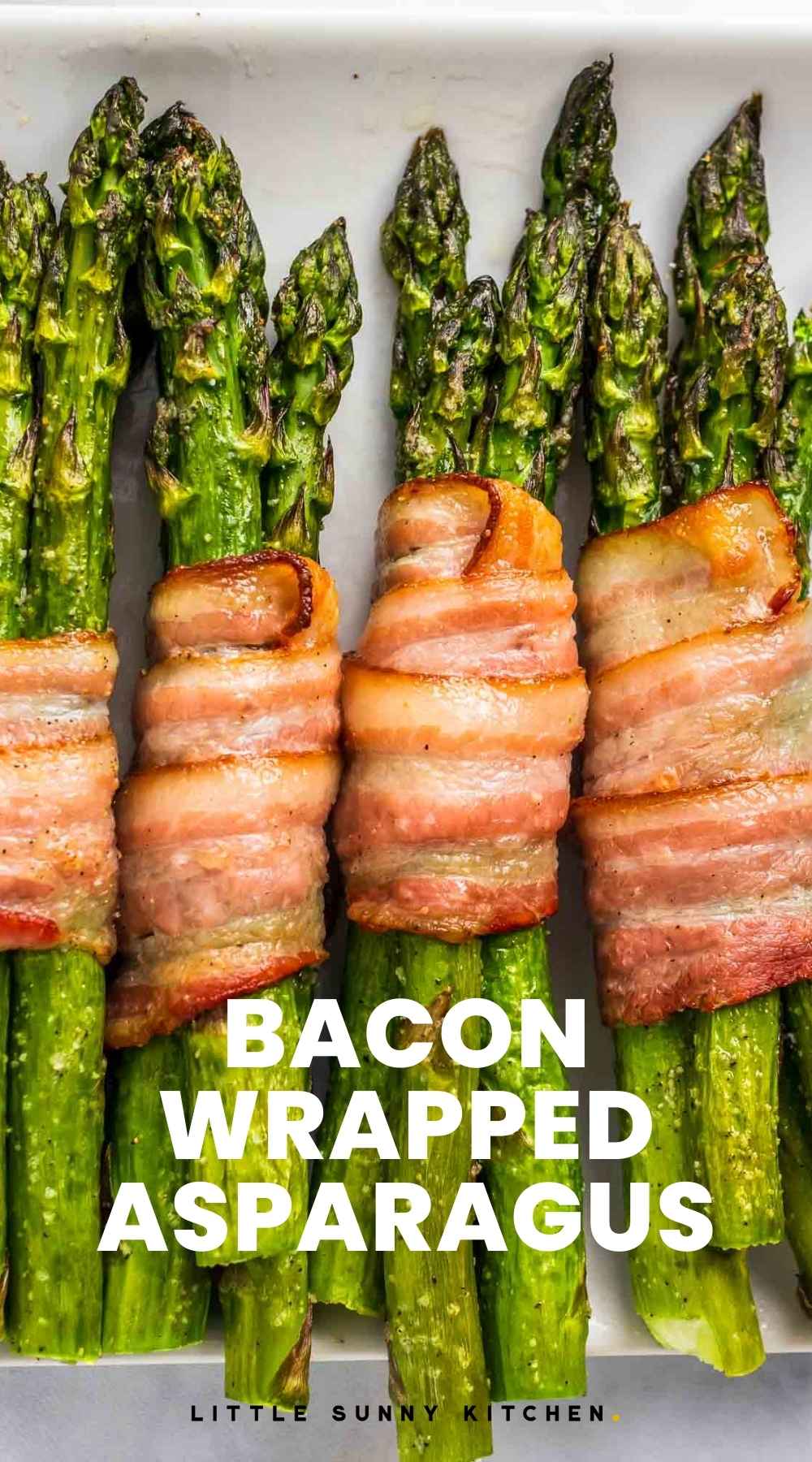 Bacon Wrapped Asparagus (Easy Recipe!) Little Sunny Kitchen