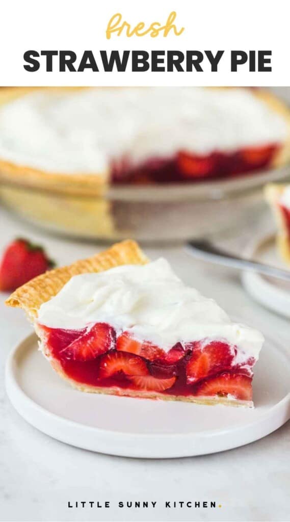 Strawberry pie with whipped cream on a white plate, with overlay text "fresh strawberry pie"