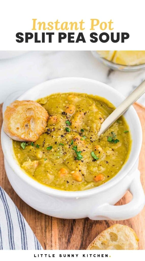Split pea soup in a white bowl with toasted bread, and overlay text that says "Instant pot split pea soup"