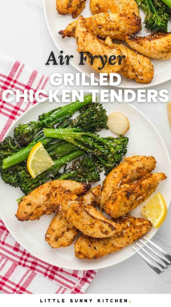 Air fried chicken tenders served with broccolini, and overlay text that says "Air Fryer Grilled Chicken Tenders"