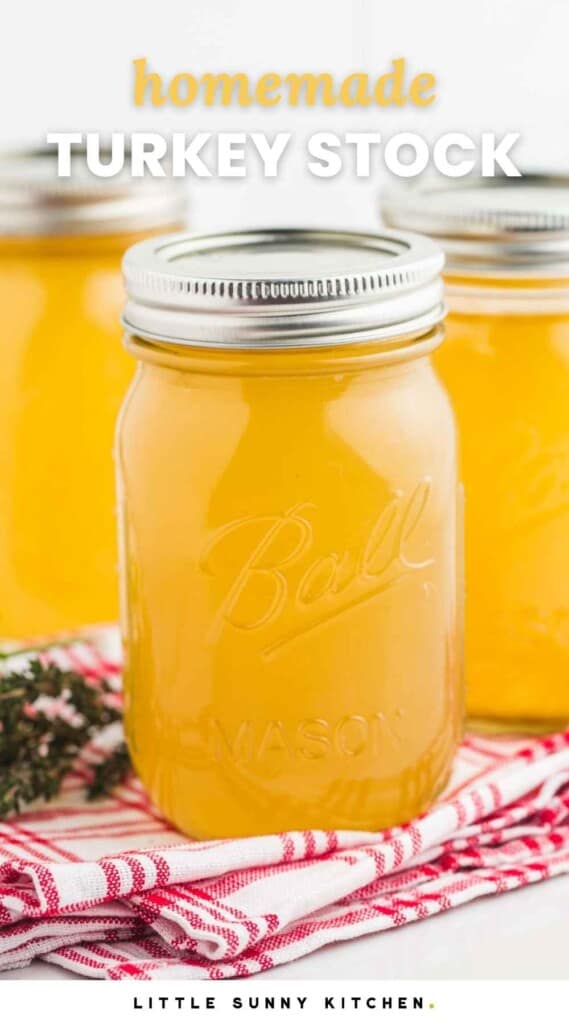 Three cans of clear sunny homemade turkey stock. And overlay text that says "Homemade Turkey Stock"