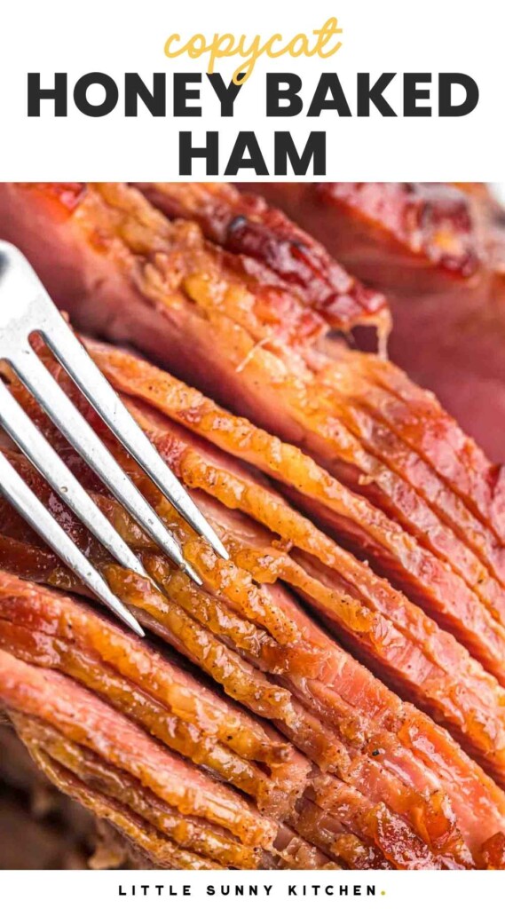 Close up shot of the crust of honey baked ham and a fork, and overlay text that says "copycat honey baked ham"