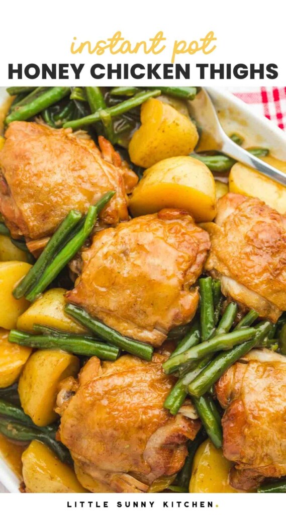 Glazed honey garlic chicken thighs served on a white platter with baby potatoes and green beans, overhead shot. With overlay text that says "Instant Pot honey chicken thighs"