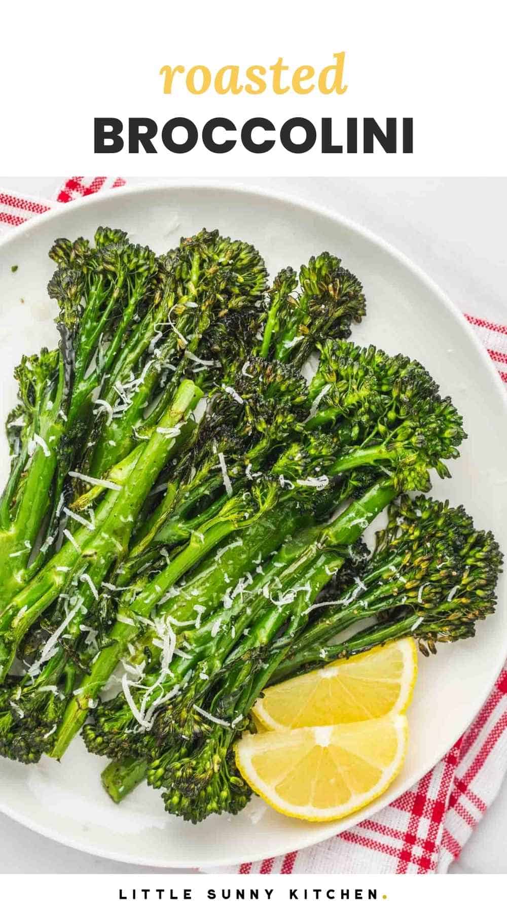 Crispy Oven Roasted Broccolini Recipe Little Sunny Kitchen