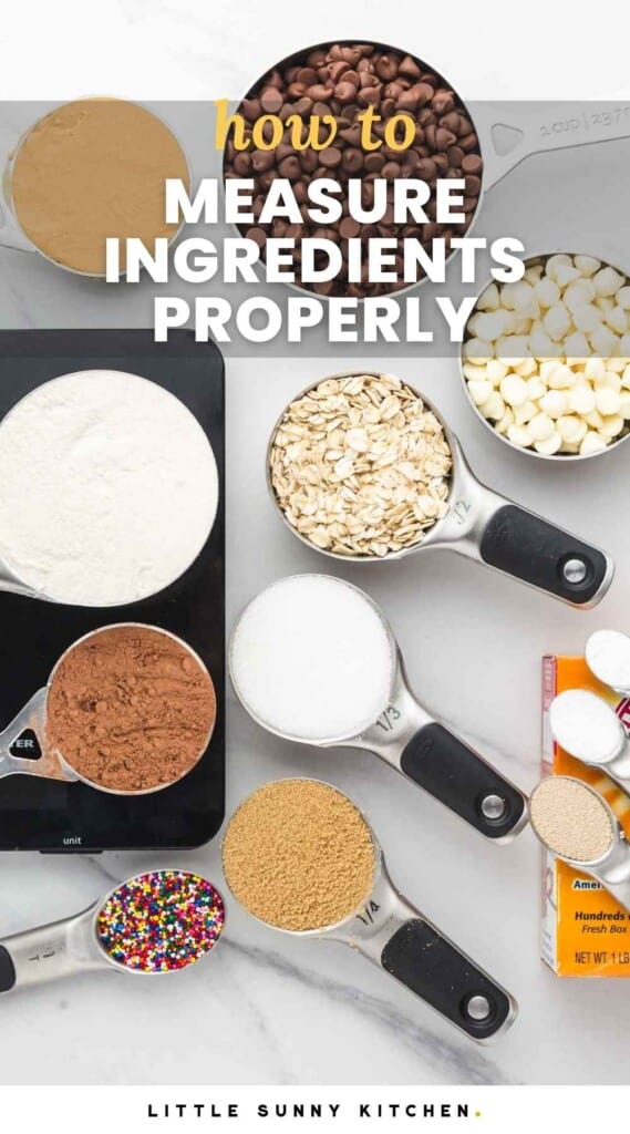 Overhead shot showing measured out baking ingredients such as flour, sugars, chocolate chips, oats. With overlay text that says "how to measure ingredients properly"