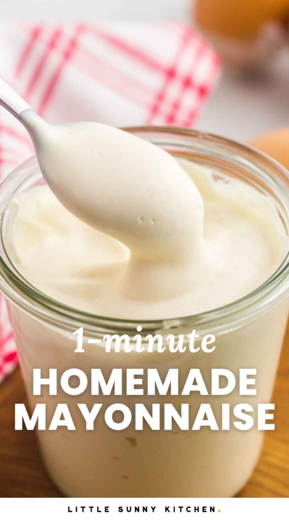 Homemade mayo in a glass Weck jar with a small spoon. And overlay text that says "1-minute homemade mayonnaise"