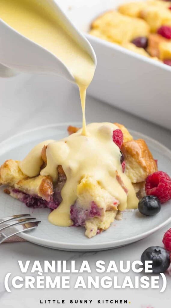 Pouring vanilla sauce over berry bread pudding, and overlay text that says "vanilla sauce, creme anglaise"