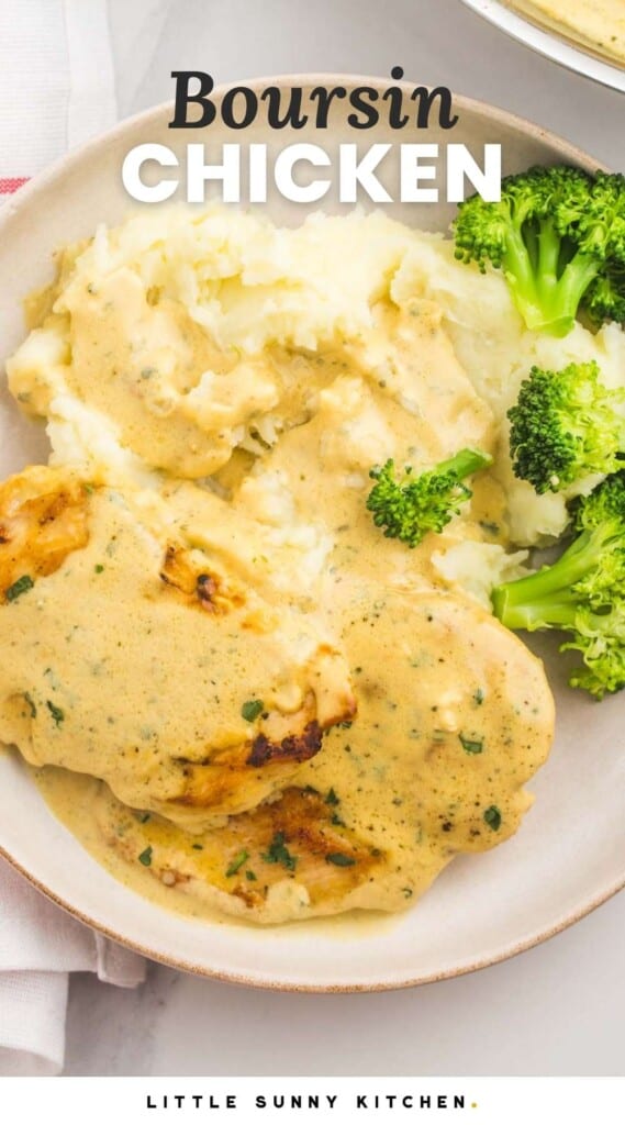 a dinner plate of creamy chicken with mashed potatoes and broccoli. Text overlay at top says Boursin Chicken