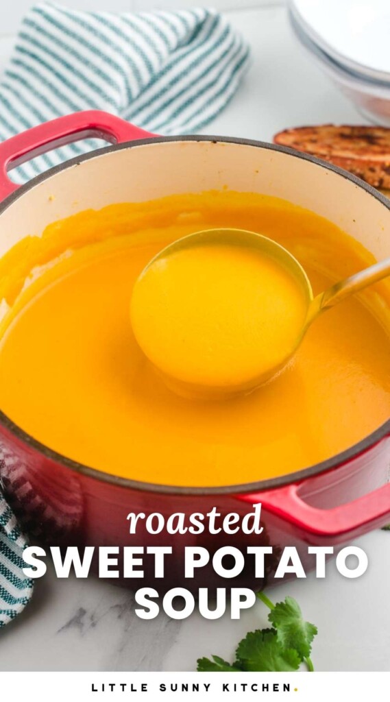 Sweet Potato soup in a large red dutch oven and a soup ladle, and overlay text that says "Roasted sweet potato soup"