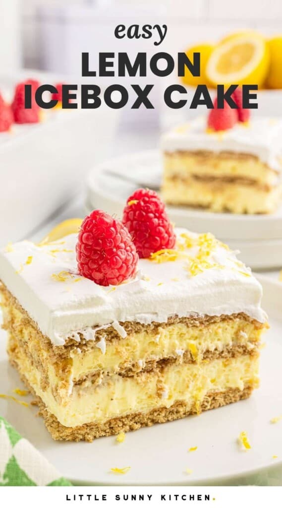 lemon icebox cake slice topped with fresh raspberries, and overlay text that says "easy lemon icebox cake"