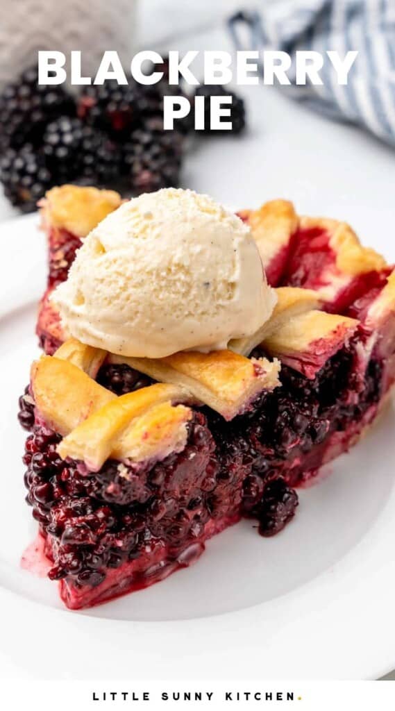 a wedge slice of blackberry pie on a white plate, topped with one scoop of vanilla ice cream. Text at top of image says "blackberry pie" in white capital letters.