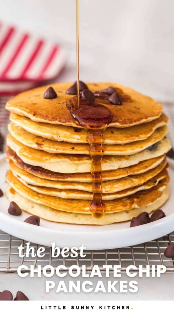A stack of chocolate chip pancakes with a drizzle of maple syrup. And overlay text that says "the best chocolate chip pancakes"