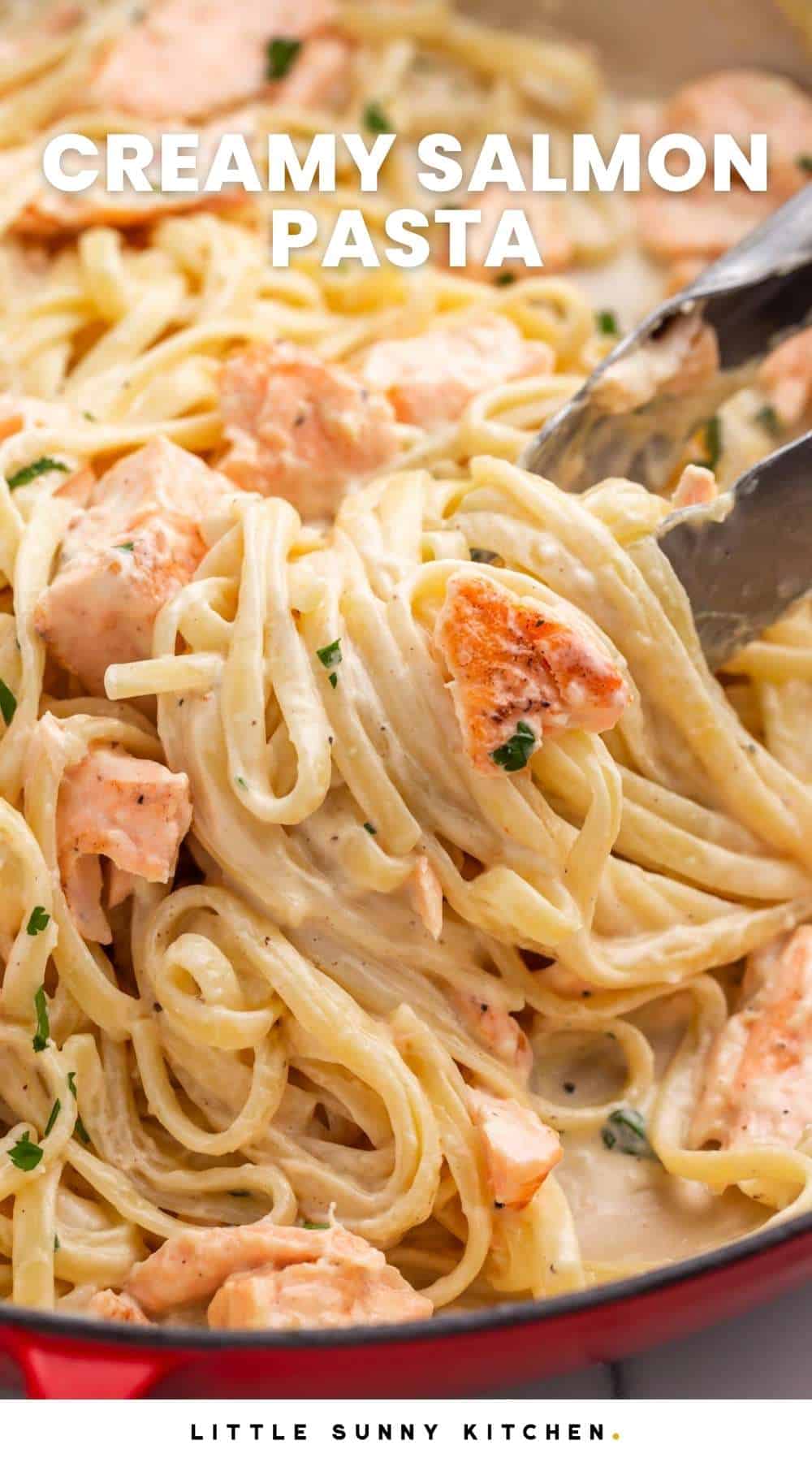 Rich and Creamy Salmon Pasta - Little Sunny Kitchen