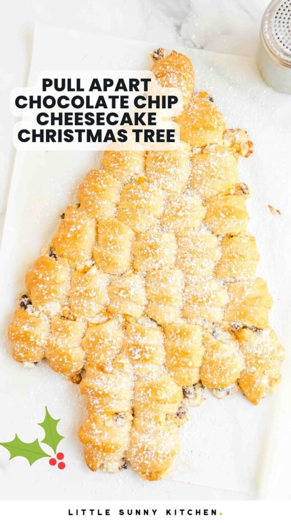 Pull apart Crescent chocolate chip cheesecake Christmas tree. And overlay text that says "Pull Apart Chocolate Chip Cheesecake Christmas Tree"