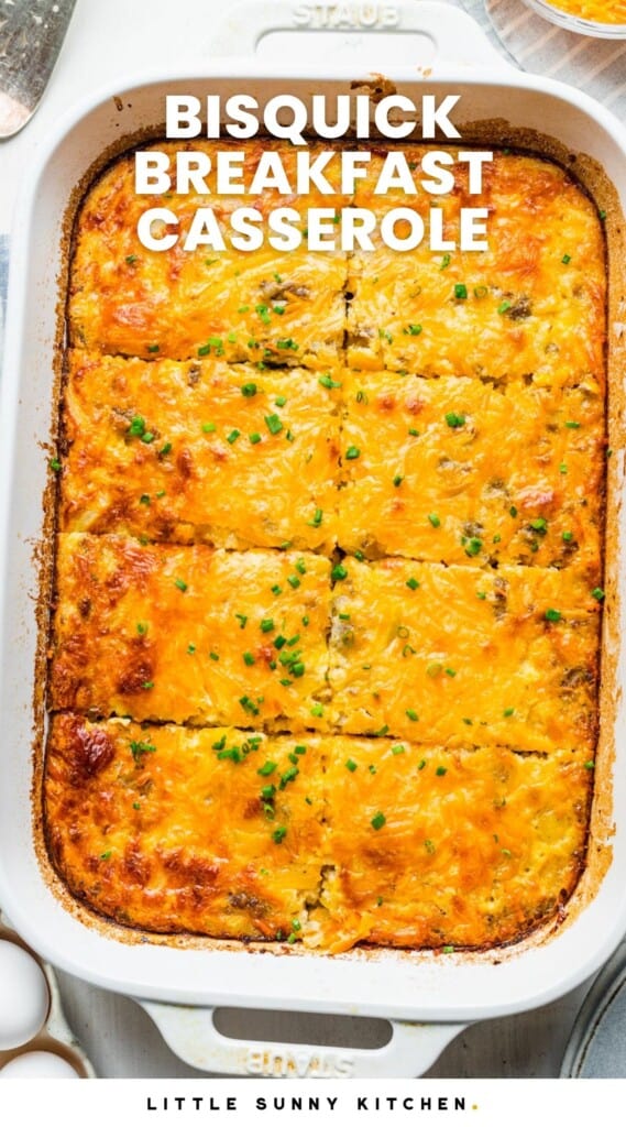 a white casserole dish filled with breakfast casserole. Text overlay at top says "bisquick breakfast casserole"
