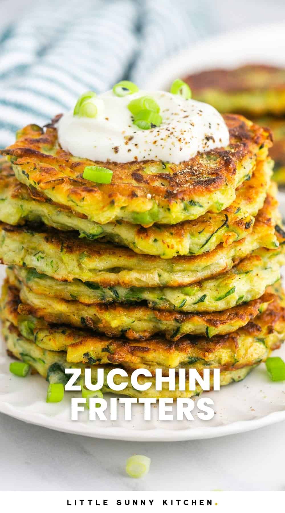 The Best Zucchini Fritters Recipe Little Sunny Kitchen
