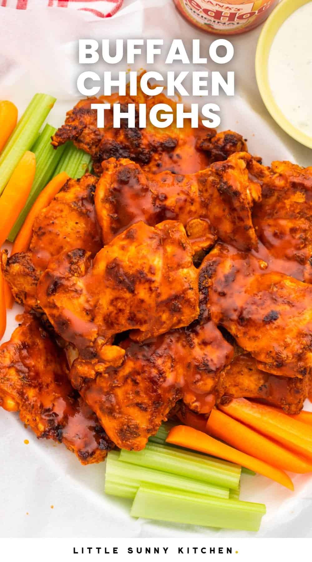 The Best Buffalo Chicken Thighs Little Sunny Kitchen