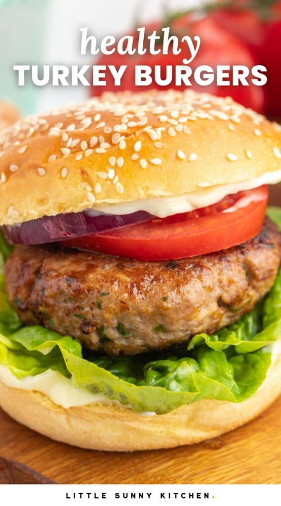 Close up shot of turkey burger, and overlay text that says "healthy turkey burgers"