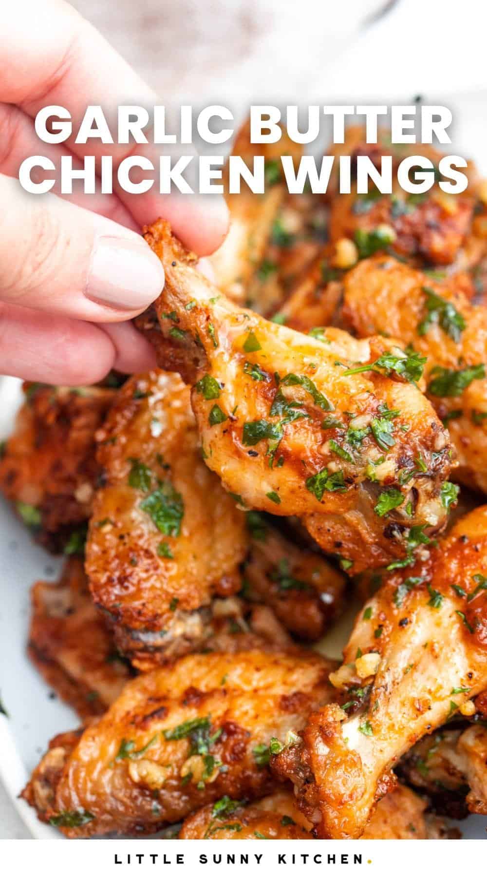 Easy Garlic Butter Chicken Wings Little Sunny Kitchen