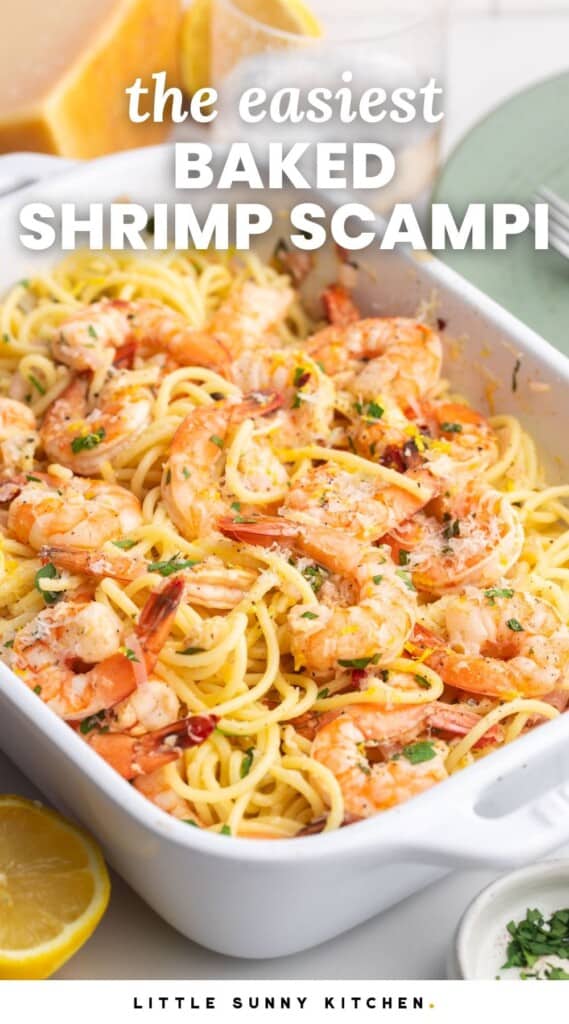 a baking dish of spaghetti with shrimp. Text overlay says "the easiest baked shrimp scampi"