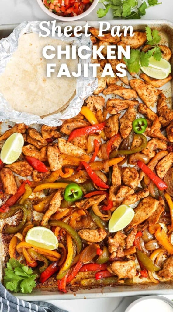 a pan of chicken fajitas and warm tortillas. Text overlay says "sheet pan chicken fajitas"