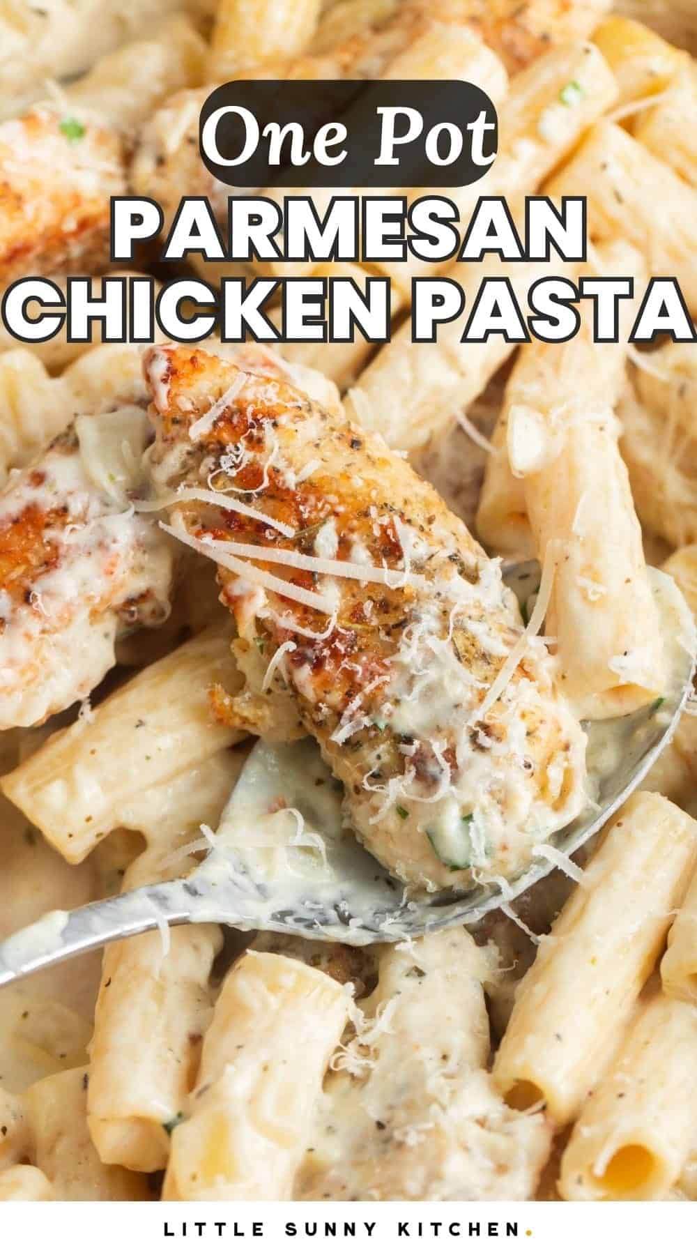 One Pot Parmesan Chicken Pasta Little Sunny Kitchen