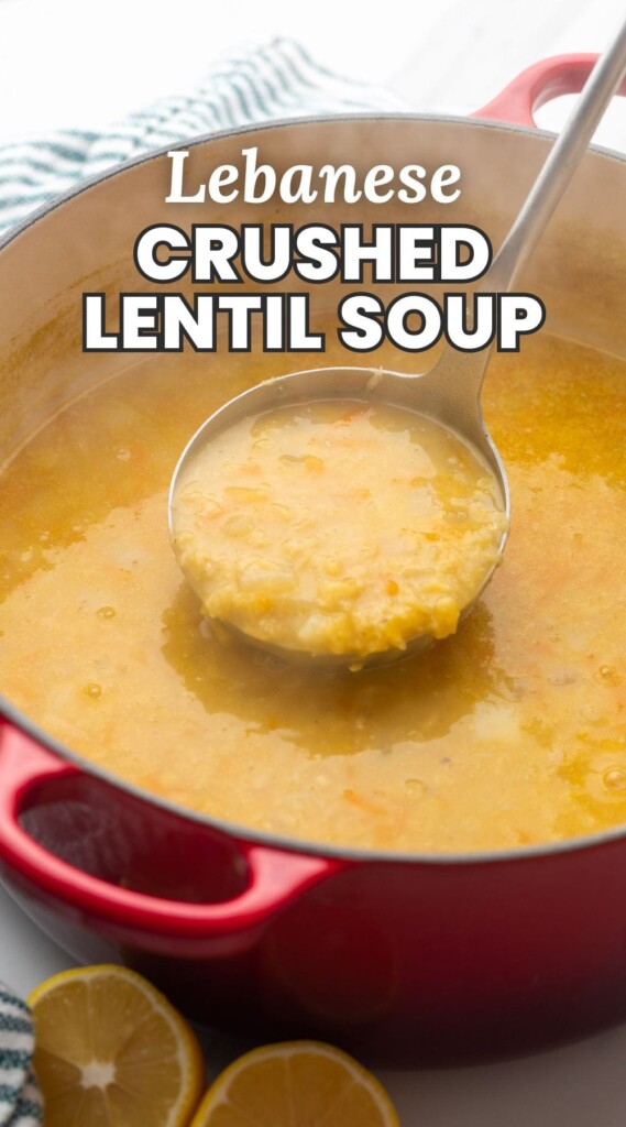 a red pot of lentil soup. Text overlay says Lebanese Crushed Lentil Soup