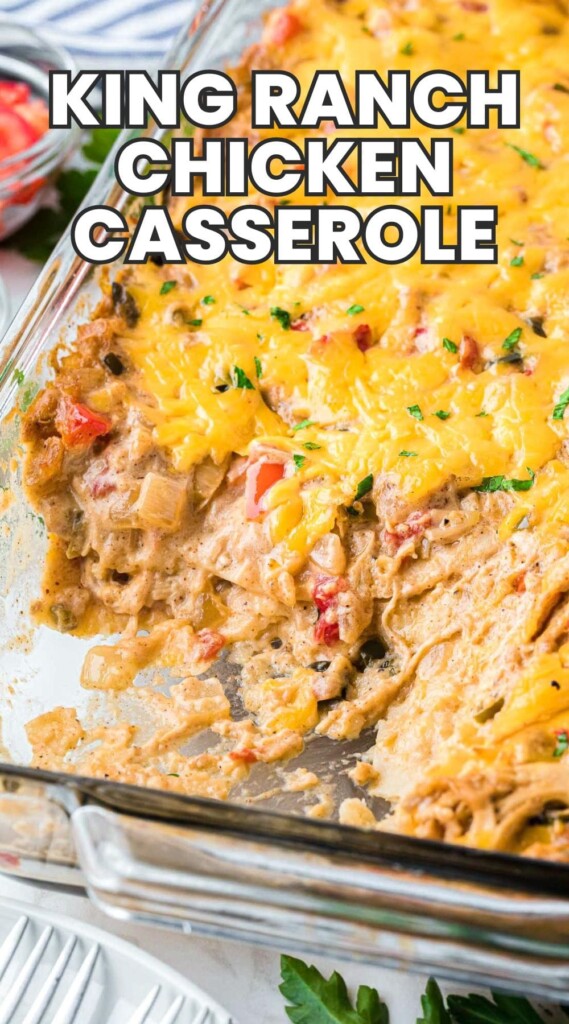 a glass casserole dish of layered chicken and tortillas and cheese. Text ovelay says "king ranch chicken casserole"