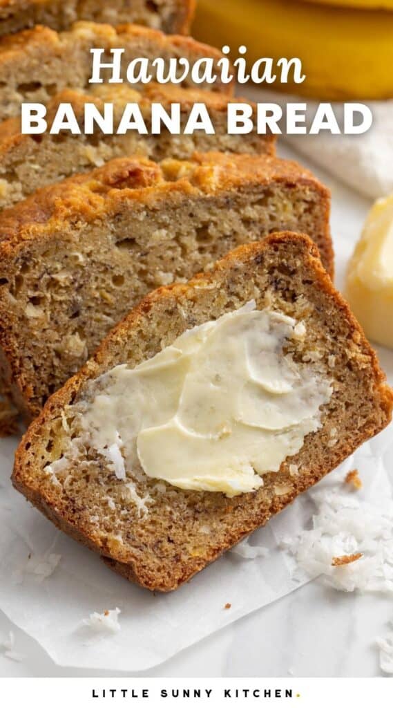 slices of banana bread with butter on them. Text overlay says "Hawaiian Banana Bread"