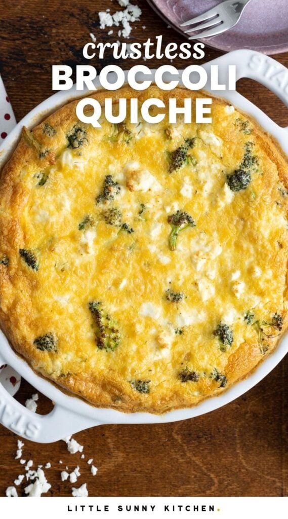 Quiche in a round pie plate. Text overlay says "crustless broccoli quiche"