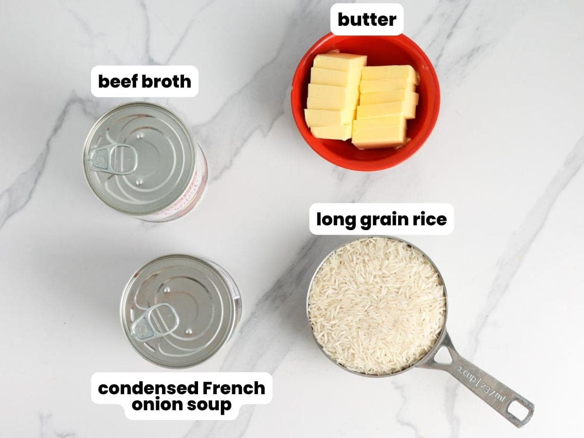 Ingredients for stick of butter rice, including butter, rice, beef broth and french onion soup.
