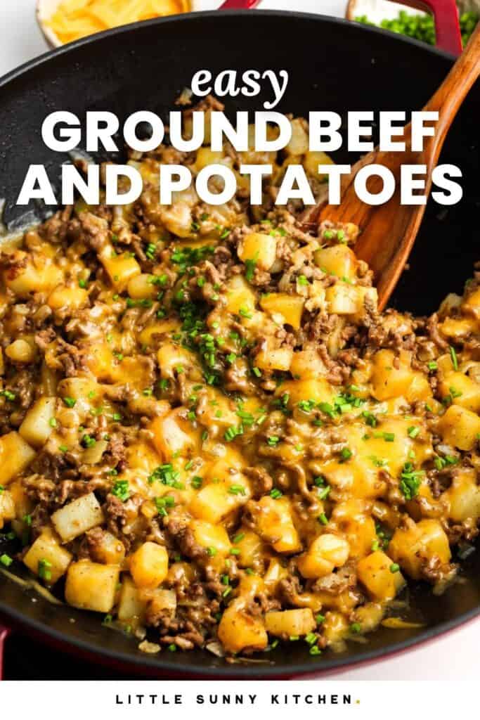 cheese diced potatoes and ground beef in a skillet. Text overlay says "easy ground beef and potatoes"