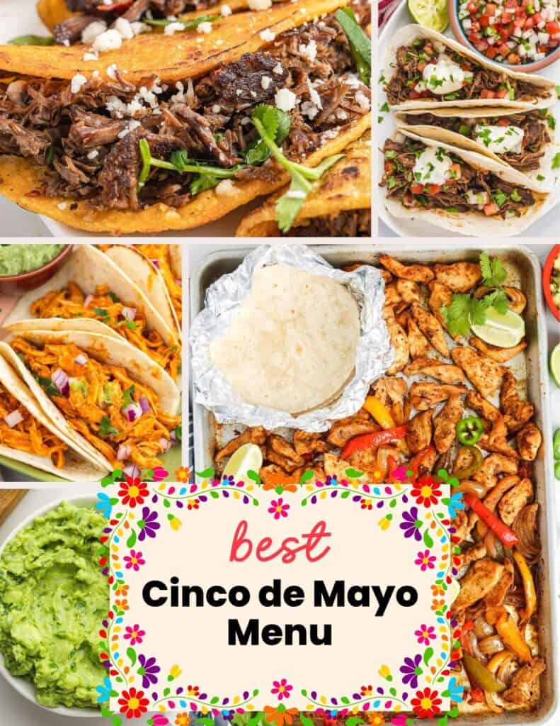 Collage of Cinco de Mayo recipes with tacos, fajitas, guacamole, and a floral graphic that says best Cinco de Mayo Menu.