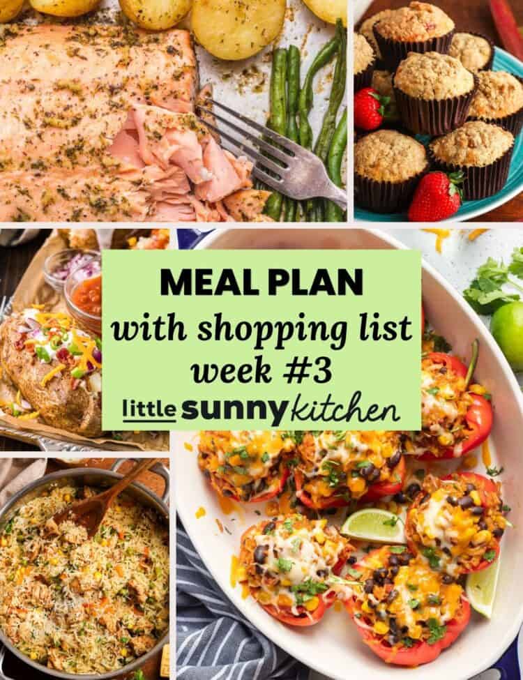 Meal plan collage featuring garlic butter salmon with potatoes and green beans, strawberry rhubarb muffins, loaded baked potato, chicken and rice skillet, and vegetarian stuffed peppers, with text overlay reading “Meal Plan with Shopping List Week #3 Little Sunny Kitchen.”