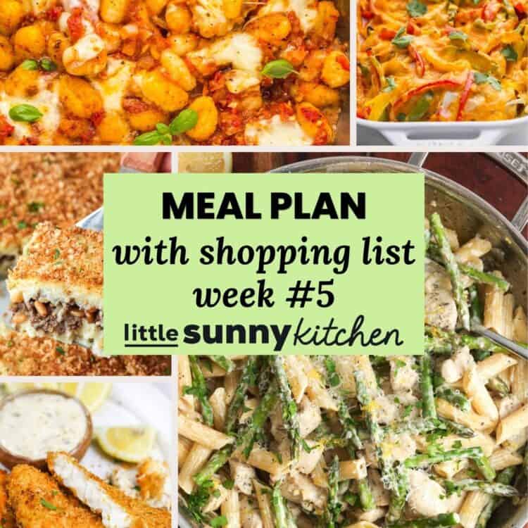Collage for Little Sunny Kitchen week 5 meal plan with shopping list, featuring gnocchi pomodoro, chicken fajita casserole, Lebanese potato soufflé, air fryer fish, and chicken asparagus pasta.