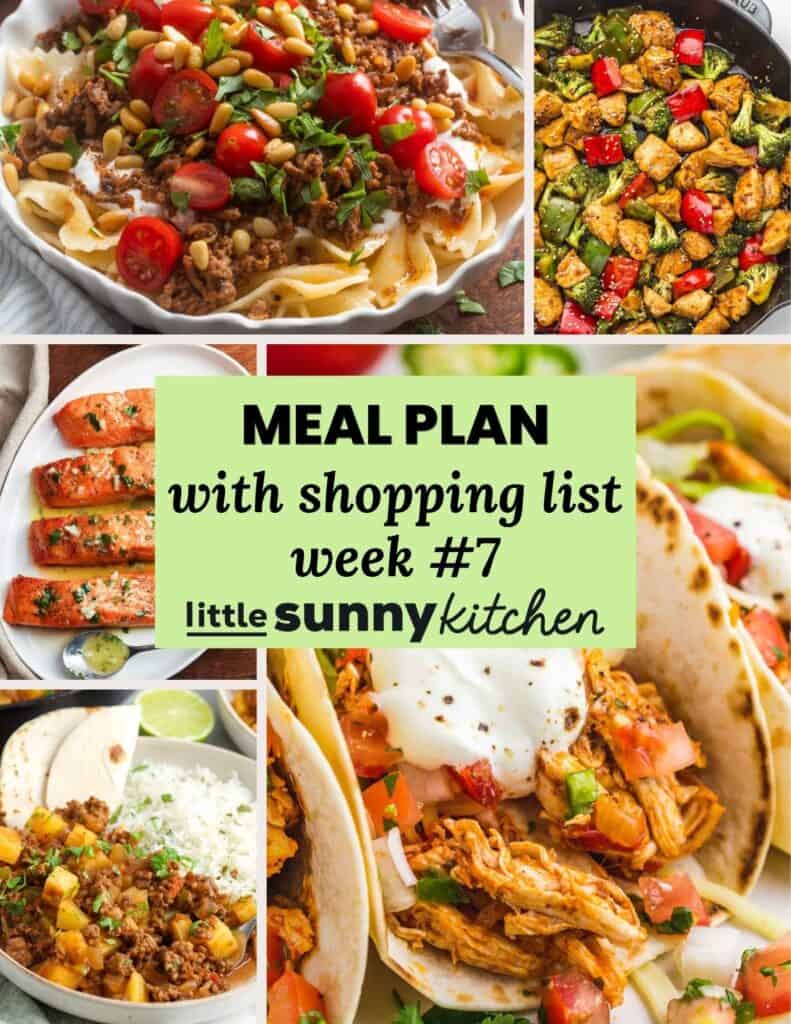 Collage for Little Sunny Kitchen Meal Plan week #7 featuring Turkish pasta, teriyaki chicken stir fry, air fryer salmon, Mexican picadillo, and shredded chicken tacos.