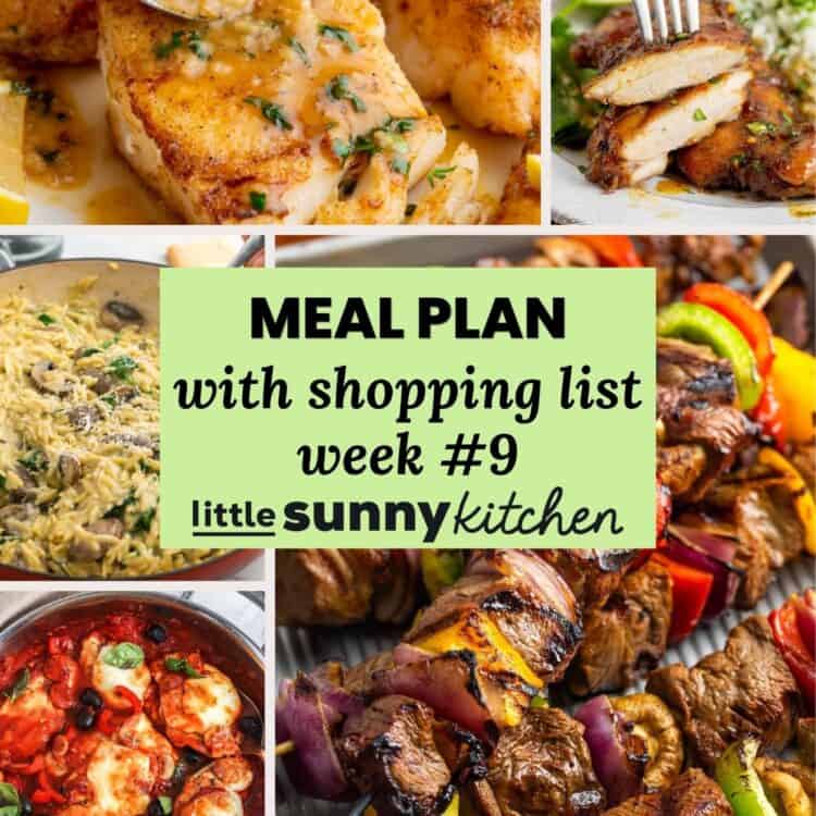 Little Sunny Kitchen weekly meal plan collage featuring pan seared cod, honey lime chicken, creamy mushroom and spinach orzo, chicken pizzaiola, and grilled beef kabobs.
