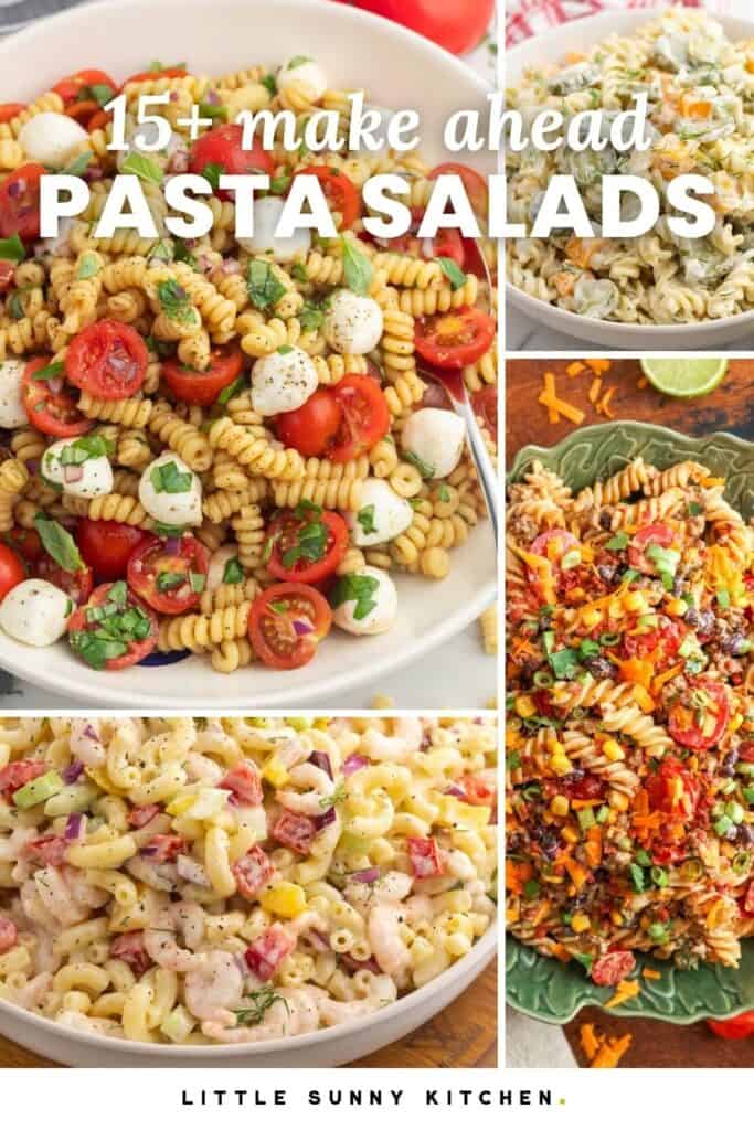 15+ make-ahead pasta salads collage including Italian pasta salad, creamy macaroni salad, and cowboy pasta salad