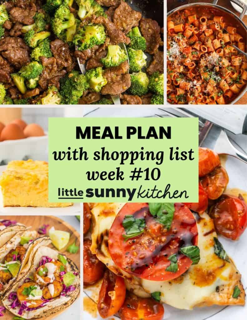 Meal plan collage for week 10 with shopping list, featuring egg casserole, pasta alla Norma, beef and broccoli stir fry, chicken Caprese, and grilled shrimp tacos.