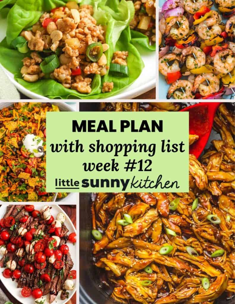 Meal plan collage featuring Asian chicken lettuce wraps, grilled shrimp kabobs, Dorito taco salad, slow cooker teriyaki chicken, and grilled Caprese flank steak with text overlay: “Meal Plan with shopping list week #12.”