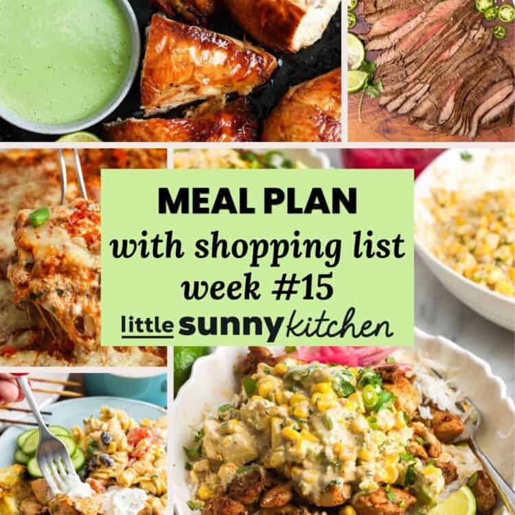 Little Sunny Kitchen meal plan with shopping list week #15 featuring a collage of chicken, steak, pasta, and rice bowl recipes.