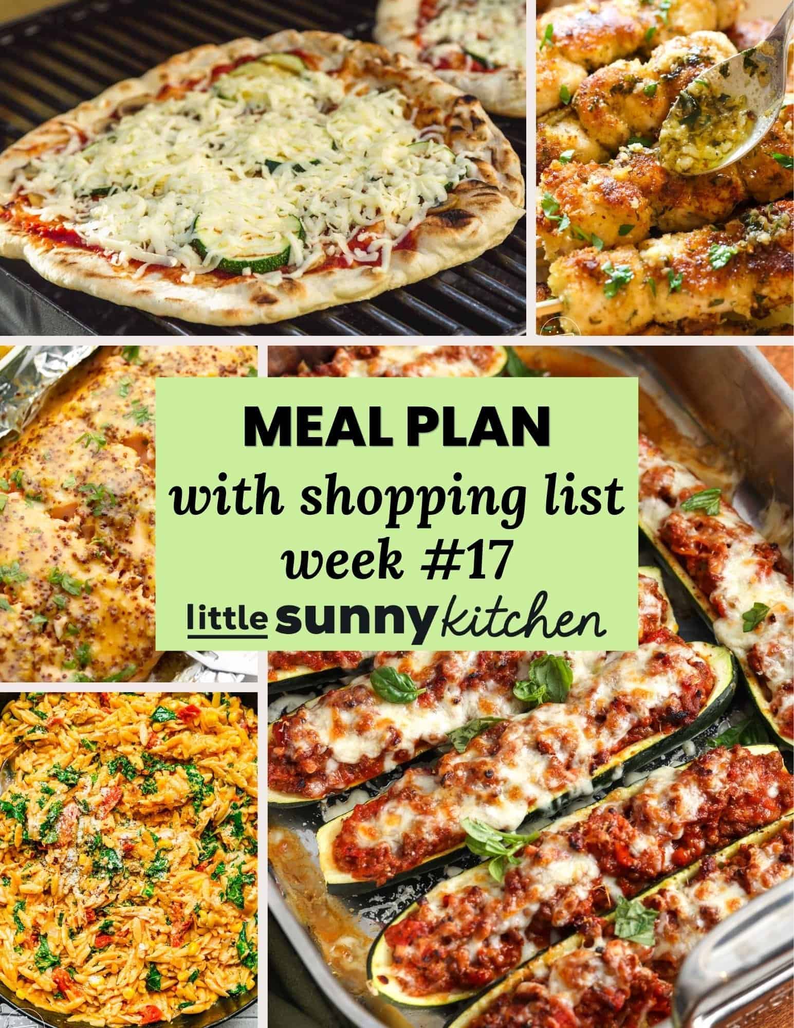 Meal plan with shopping list for week 17 from Little Sunny Kitchen, shown with a collage of easy summer dinner recipes.