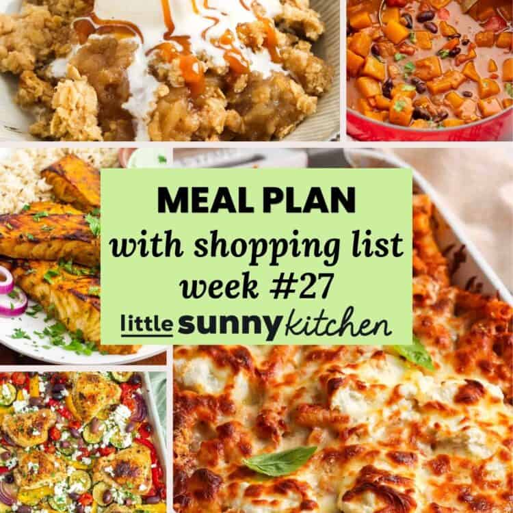Meal Plan #27 for September 21-27 with baked ziti with ground beef, Greek sheet pan chicken, vegetarian butternut squash chili, baked tandoori salmon, slow cooker pork chops with gravy, and old fashioned apple crisp.