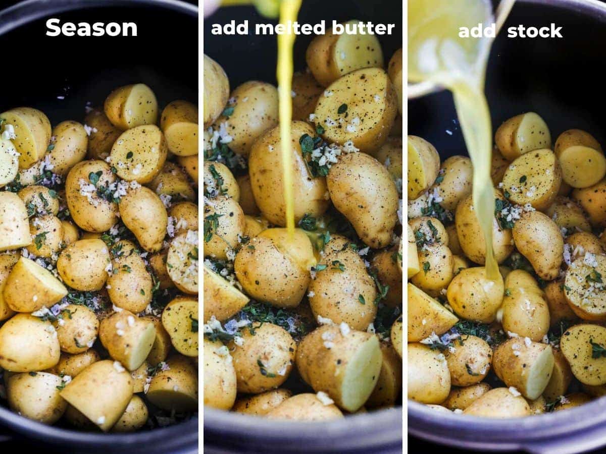 Steps: season the potatoes, add melted butter, and add vegetable stock